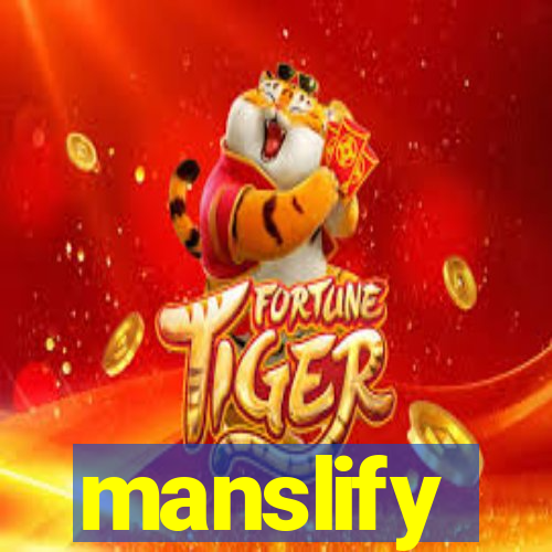 manslify