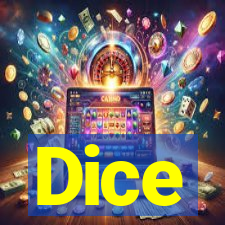 Dice