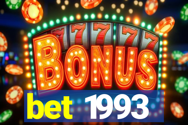 bet 1993