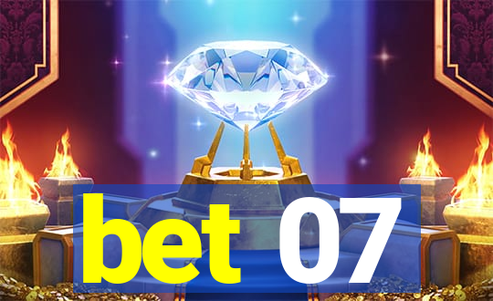 bet 07