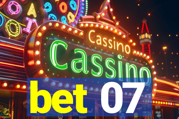 bet 07