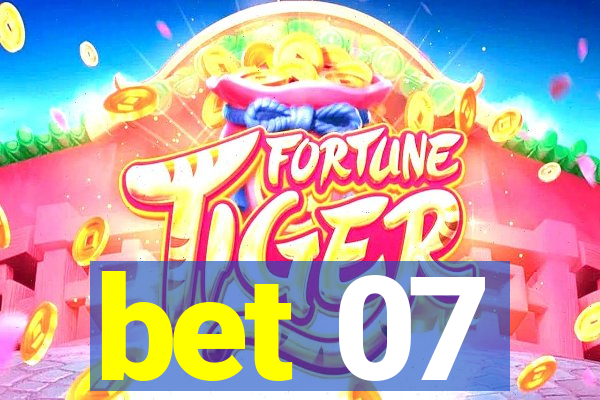 bet 07