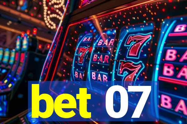 bet 07