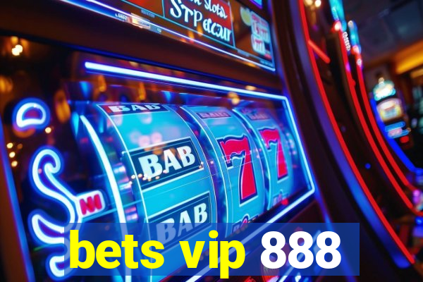 bets vip 888