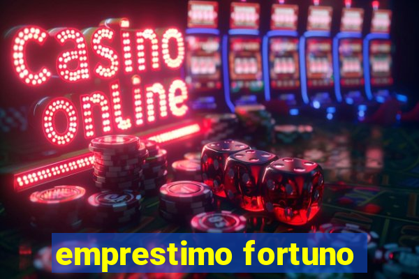 emprestimo fortuno