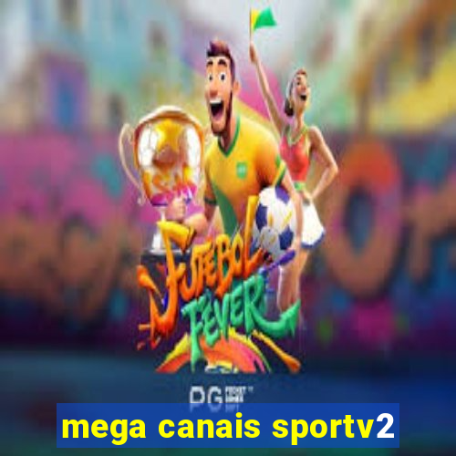 mega canais sportv2