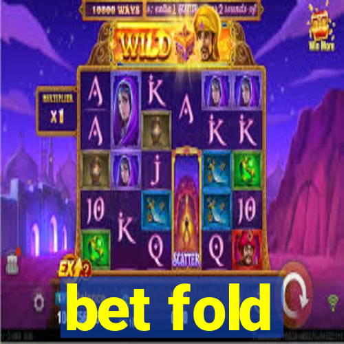 bet fold