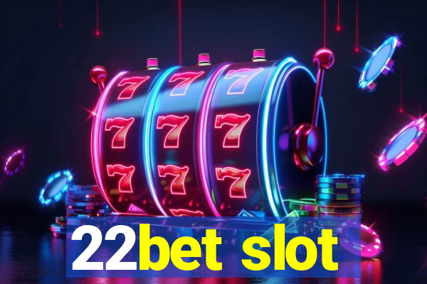 22bet slot