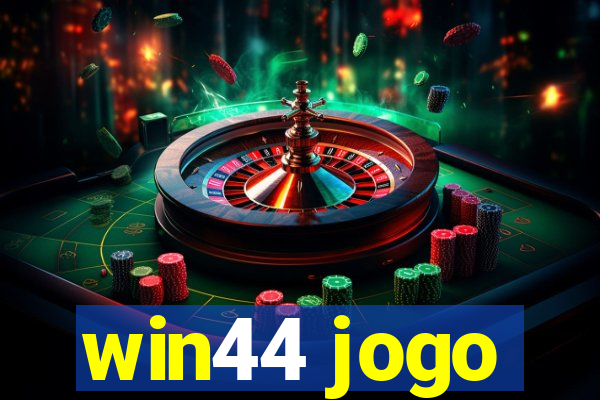 win44 jogo