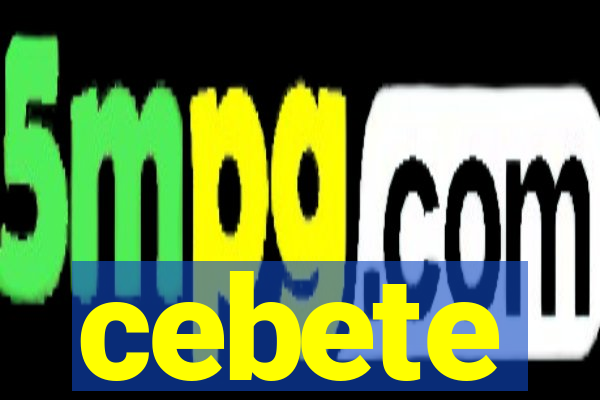 cebete