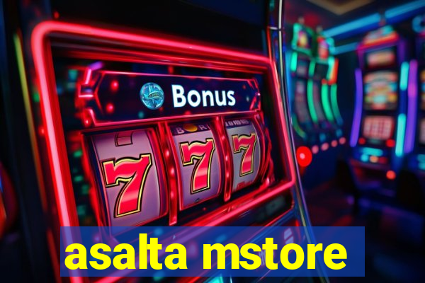 asalta mstore