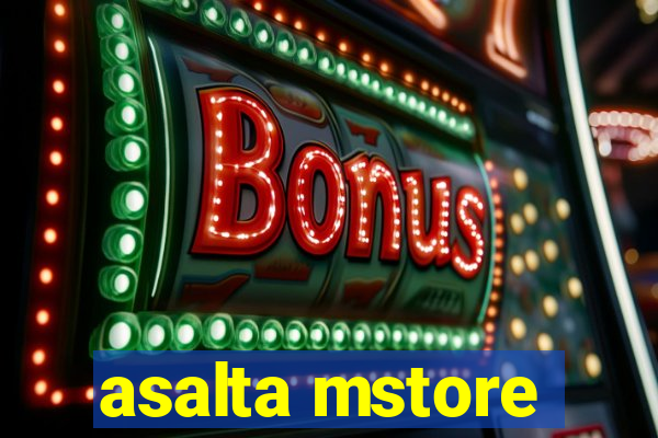 asalta mstore