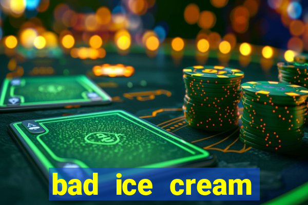 bad ice cream click jogos