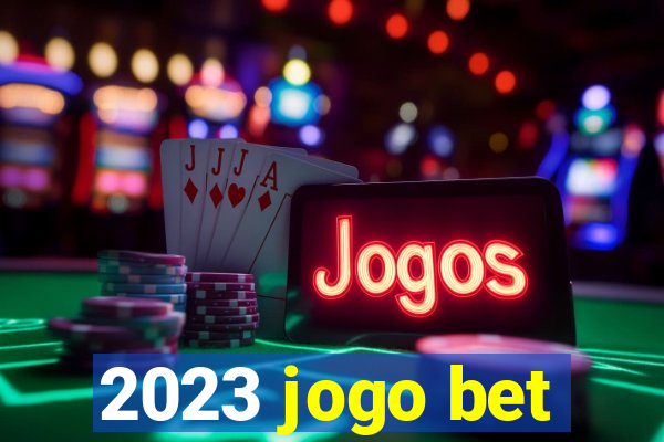 2023 jogo bet