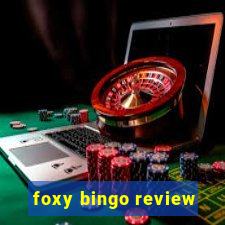 foxy bingo review