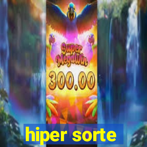 hiper sorte