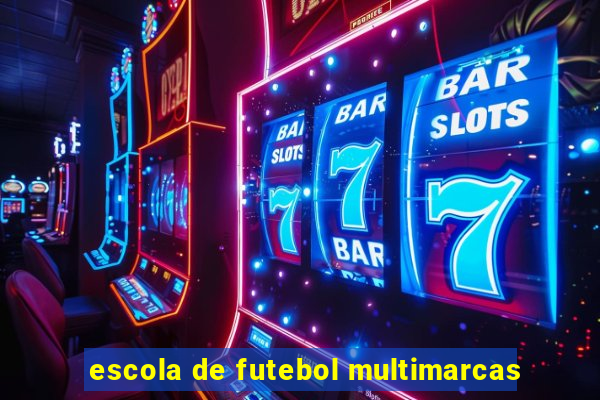 escola de futebol multimarcas