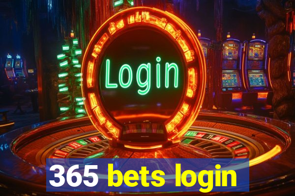 365 bets login