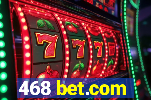 468 bet.com