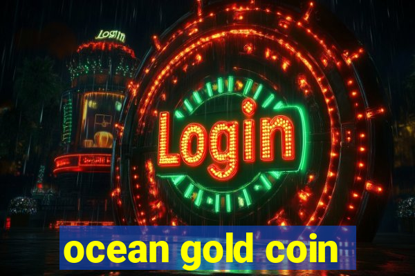 ocean gold coin