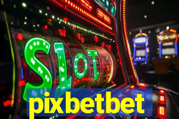 pixbetbet