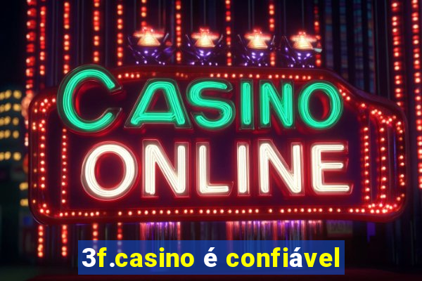 3f.casino é confiável