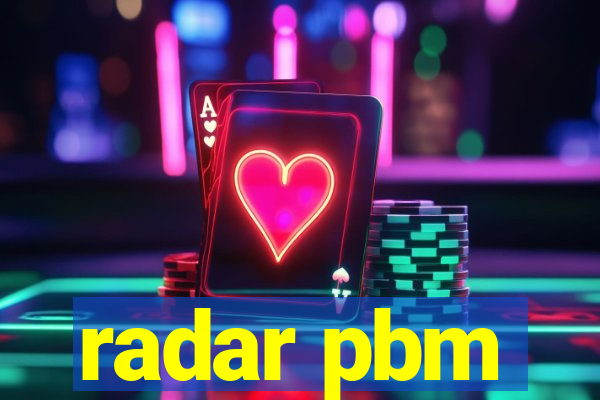 radar pbm