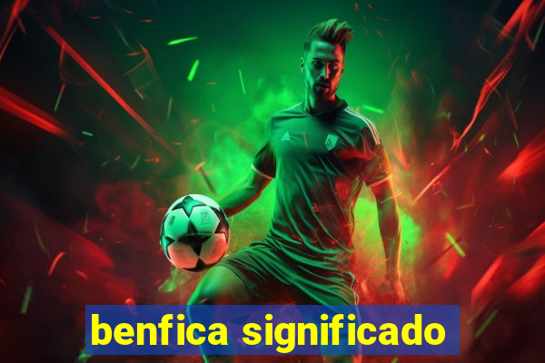 benfica significado