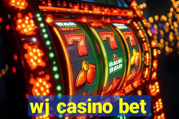 wj casino bet