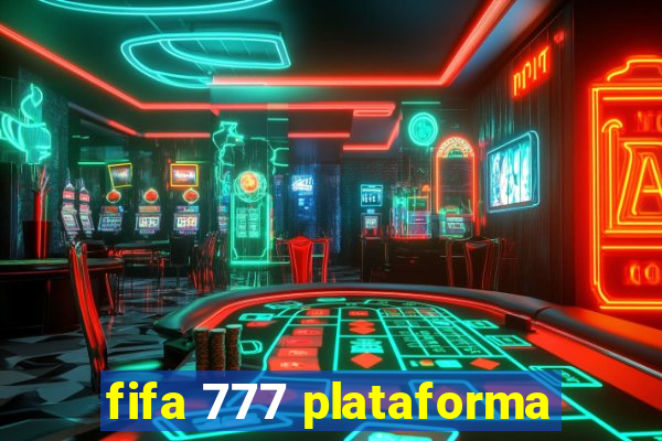 fifa 777 plataforma