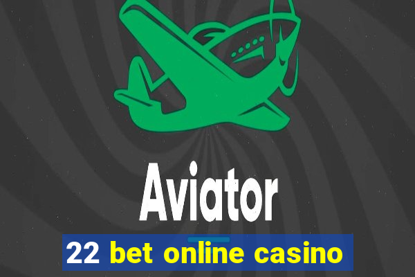 22 bet online casino