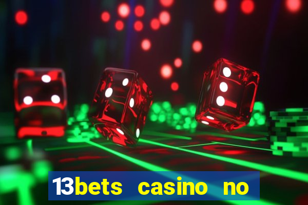 13bets casino no deposit bonus