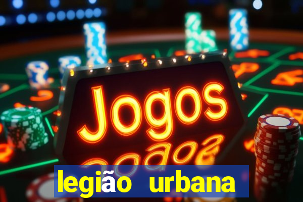 legião urbana cifra club