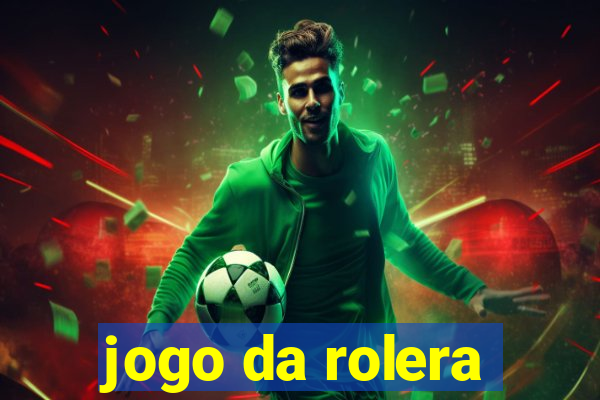 jogo da rolera