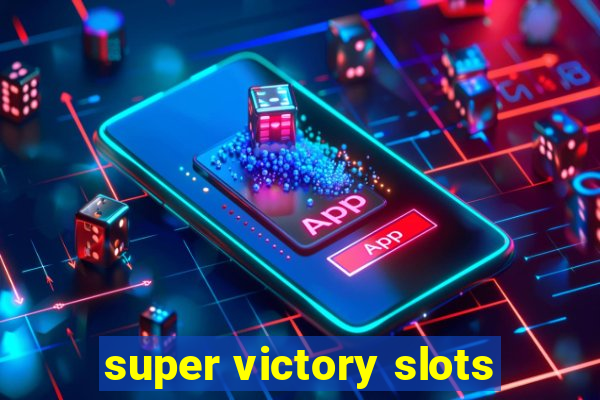 super victory slots