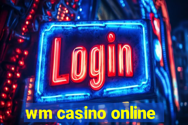 wm casino online