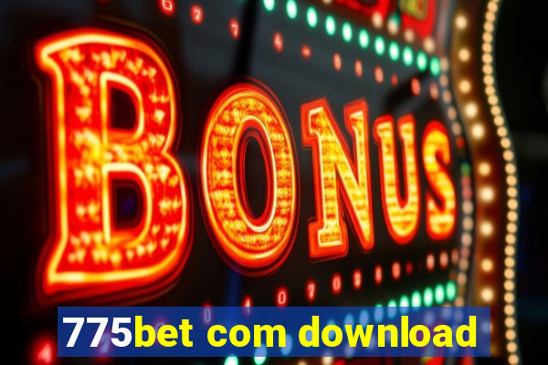 775bet com download