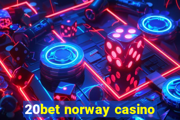 20bet norway casino