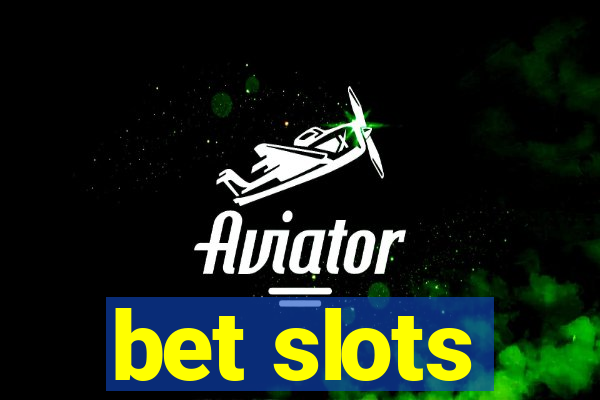 bet slots