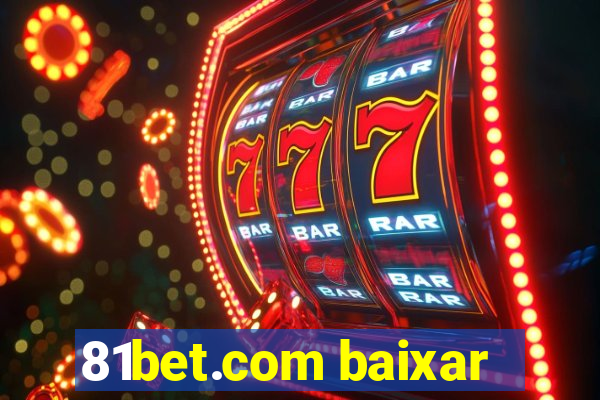 81bet.com baixar