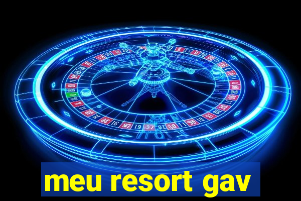 meu resort gav