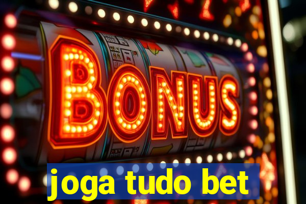 joga tudo bet