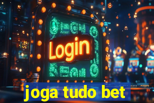 joga tudo bet