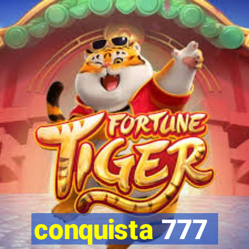 conquista 777