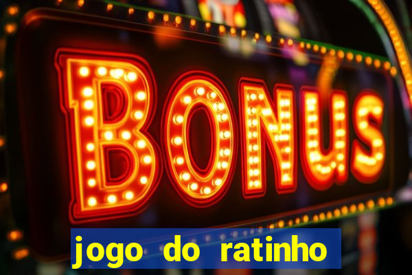 jogo do ratinho para ganhar dinheiro