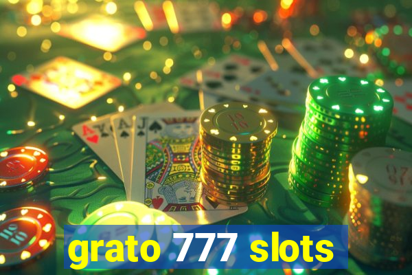 grato 777 slots