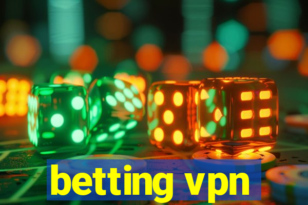 betting vpn