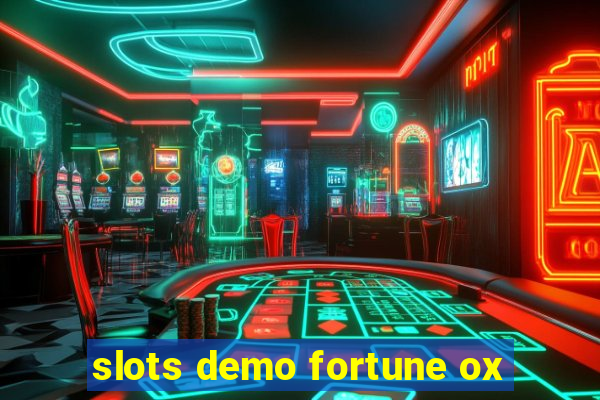 slots demo fortune ox