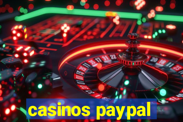 casinos paypal