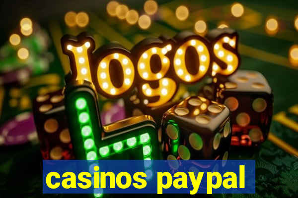 casinos paypal